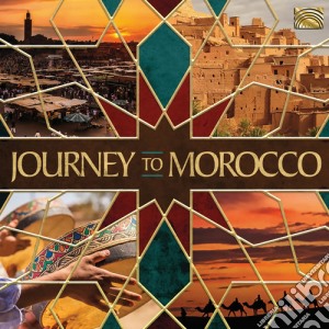 Journey To Morocco / Various cd musicale di Arc Music