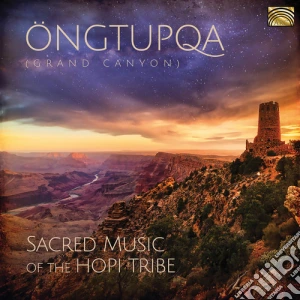 Ongtupqa: Sacred Music Of The Hopi Tribe cd musicale