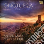 Ongtupqa: Sacred Music Of The Hopi Tribe cd