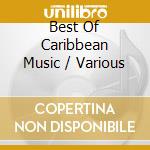 Best Of Caribbean Music / Various cd