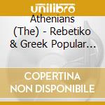Athenians (The) - Rebetiko & Greek Popular Music cd
