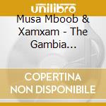 Musa Mboob & Xamxam - The Gambia Sessions cd