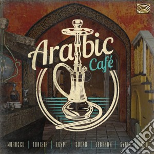 Arabic Cafe / Various cd musicale
