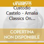 Custodio Castelo - Amalia Classics On Portuguese Guitar cd