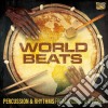 World Beats: Percussion & Rhythms From Around The World / Various cd
