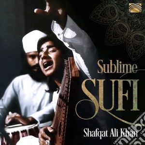 Shafquat Ali Khan - Sublime Sufi cd musicale