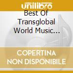 Best Of Transglobal World Music Chart 2020 (The) / Various cd