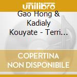 Gao Hong & Kadialy Kouyate - Terri Kunda cd musicale