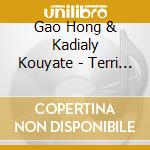 Gao Hong & Kadialy Kouyate - Terri Kunda cd
