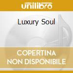 Luxury Soul cd