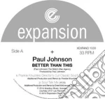 (LP Vinile) Paul Johnson - Better Than This - 12' vinile