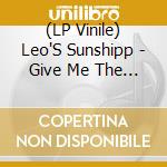 (LP Vinile) Leo'S Sunshipp - Give Me The Sunshine/I'M vinile