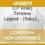 (LP Vinile) Timeless Legend - (Baby) Dont Do This To Me (7') vinile