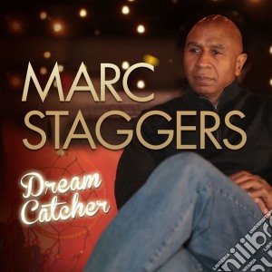 Marc Staggers - Dream Catcher cd musicale di Marc Staggers