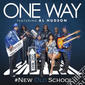 Al One Way / Hudson - #New Old School cd musicale
