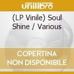 (LP Vinile) Soul Shine / Various lp vinile di Expansion Records