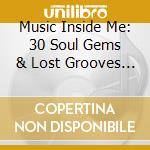 Music Inside Me: 30 Soul Gems & Lost Grooves / Var / Various (2 Cd) cd