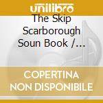 The Skip Scarborough Soun Book / Various cd
