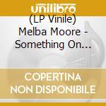 (LP Vinile) Melba Moore - Something On Your Mind/Closer (7