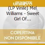 (LP Vinile) Mel Williams - Sweet Girl Of Mine/Turn Me On (7