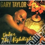 Gary Taylor - Under The Nightlight cd