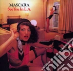 Mascara - See You In L.A. cd