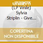 (LP Vinile) Sylvia Striplin - Give Me Your Love vinile