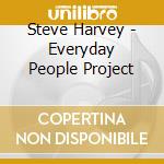 Steve Harvey - Everyday People Project cd