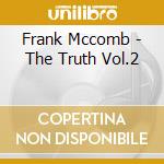 Frank Mccomb - The Truth Vol.2 cd