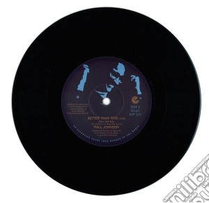 (LP Vinile) Paul Johnson - Better Than This (7