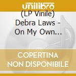 (LP Vinile) Debra Laws - On My Own / Very Special lp vinile di Debra Laws