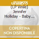 (LP Vinile) Jennifer Holliday - Baby Tonite lp vinile di Holliday Jennifer