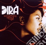 Dira - Something About The Girl