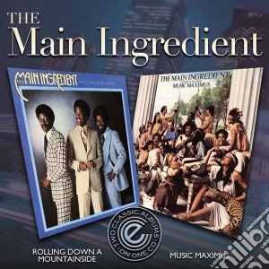 Main Ingredient (The) - Rolling Down The Mountainside / Music Maximus cd musicale di Main Ingredients