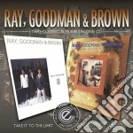 Ray, Goodman & Brown - Take It To The Limit / Mood For Lovin' cd