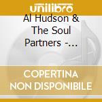Al Hudson & The Soul Partners - Spreading Love / Happy Feet cd musicale