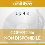 Up 4 it cd