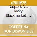 Ratpack Vs. Nicky Blackmarket: The Old Skool Masters cd