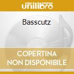 Basscutz cd
