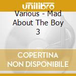 Various - Mad About The Boy 3 cd