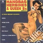 Handbag Heroines & Queen Bs 2 / Various cd