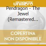 Pendragon - The Jewel (Remastered Edition) cd