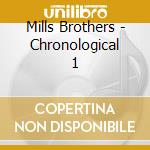 Mills Brothers - Chronological 1 cd