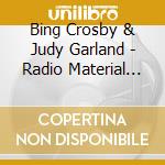 Bing Crosby & Judy Garland - Radio Material Vol.2