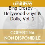 Bing Crosby - Hollywood Guys & Dolls, Vol. 2 cd