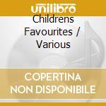 Childrens Favourites / Various cd