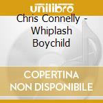Chris Connelly - Whiplash Boychild cd