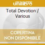 Total Devotion / Various cd