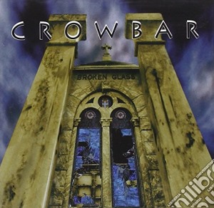 Crowbar - Broken Glass cd musicale di Crowbar