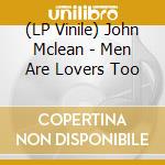 (LP Vinile) John Mclean - Men Are Lovers Too vinile
